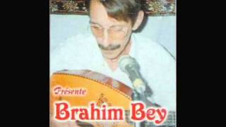 BRAHIM BEY ENTI CHABAGOMRIiEL OUAHCHmp4 [upl. by Dawn439]