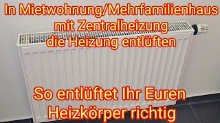 MietwohnungMehrfamilienhaus Heizung entlüften  Heizkörper entlüften mit Zentralheizung [upl. by Alyss702]