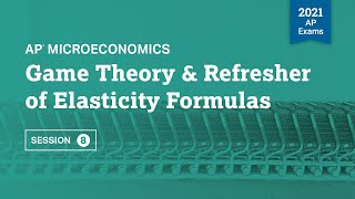 2021 Live Review 8  AP Microeconomics  Game Theory amp Refresher of Elasticity Formulas [upl. by Eirollam757]