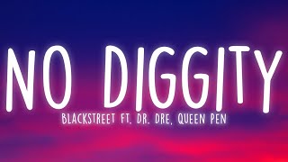 Blackstreet  No Diggity Lyrics Ft Dr Dre Queen Pen [upl. by Gustaf]