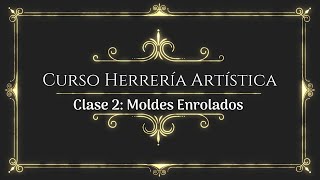 😃👉Curso de Herrería Artística ✅Clase 2 Moldes Enrolados [upl. by Asilef]