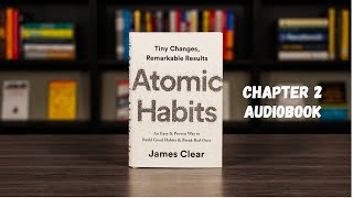 Atomic habits audiobook chapter 2 [upl. by Yendroc]