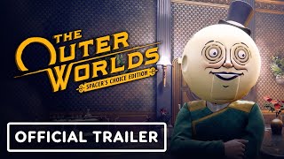 The Outer Worlds Spacer’s Choice Edition  Official Trailer [upl. by Notsirt998]