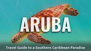 Exploring Aruba  Guide to a Caribbean Paradise [upl. by Artimas]