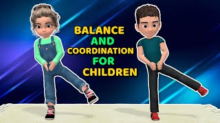 BALANCE AND COORDINATION EXERCISES FOR CHILDREN [upl. by Zashin]