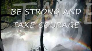 BE STRONG AND TAKE COURAGE by Don Moen [upl. by Releyks]