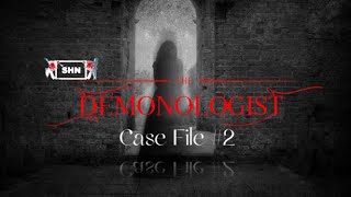 The Demonologist 👻 Case File 2 👻 Playthrough Gameplay  Phasmophobia on Steroids  No Commentary [upl. by Risley]