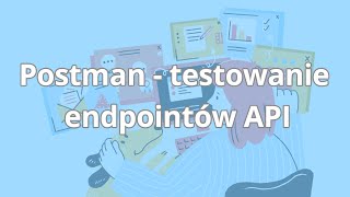 Produktywny programista  nocode  Postman  testowanie endpointów API  ▶strefakursowpl◀ [upl. by Harrell]