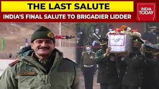 Bravest amp Decorated Brigadier Lakhwinder Singh Lidders Last Rites Today Nation Pays Homage [upl. by Uball]