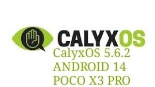 CalyxOS 562  ANDROID 14  POCO X3 PRO [upl. by Bentley]