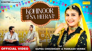 Kohinoor Sa Heera Official Video Sapna ChoudharyParkash VermaNonu Rana  New Haryanvi Song 2024 [upl. by Nuoras776]