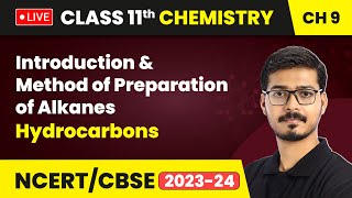 Introduction and Method of Preparation of Alkanes  Hydrocarbons  Class 11 Chemistry Ch 9  LIVE [upl. by Leaj]