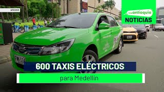 600 taxis eléctricos para Medellín  Teleantioquia Noticias [upl. by Georges]