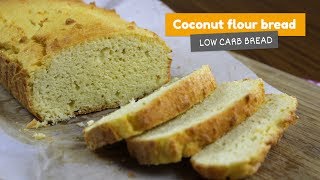 Coconut Flour Bread  Low Carb Breads 2 [upl. by Ahsilyt]