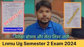 Lnmu Ug Semester 2 Exam Programme and Centre list Published सत्र 202327  BA BSc BCom 2nd Semester [upl. by Nylesoj16]