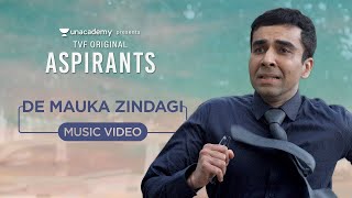 De Mauka Zindagi Lyrical Video  TVFs Aspirants  Nilotpal Bora  Avinash Chouhan [upl. by Yran]