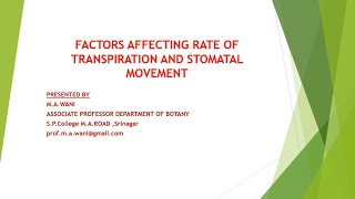 FACTORS AFFECTING RATE OF TRANSPIRATION AND STOMATAL MOVEMENT  Manzoor Ahmed Wani  Green treasure [upl. by Melonie]