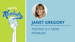 Janet Gregory Testing is a Team Problem [upl. by Andel577]