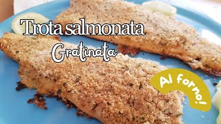 TROTA SALMONATA GRATINATA al forno [upl. by Husch108]