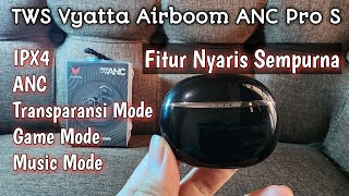 Review Jujur Kelebihan amp Kekurangan Vyatta Airboom ANC Pro S Edition [upl. by Ann]