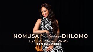 Lizalis idinga Lakho  Nomusa Dhlomo Official Video [upl. by Eerol]