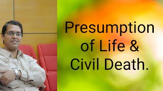 Presumption of Life amp Civil Death [upl. by Neoma]