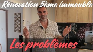 Rénovation 5ème immeuble les problèmes [upl. by Hasty]