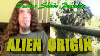 Alien Origin Review by Decker Shado [upl. by Zedecrem335]