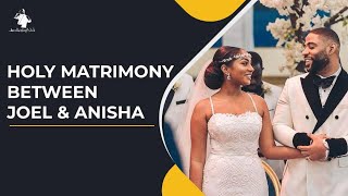 Holy Matrimony Between Joel amp Anisha  25th May 2018 [upl. by Amocat]