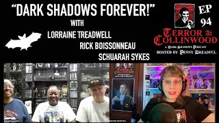 Terror at Collinwood Ep 94 Dark Shadows ForeverLorraine Treadwell Rick Boissonneau Schuarah Sykes [upl. by Nawram252]