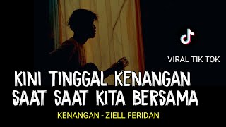 LIRIK LAGU  kini tinggal kenangan saat saat kita KENANGAN  ZIELL FERDIAN cover agusriansyah [upl. by Novaelc]