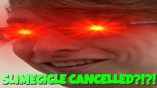 SLIMECICLE CANCELLED [upl. by Alexandria]