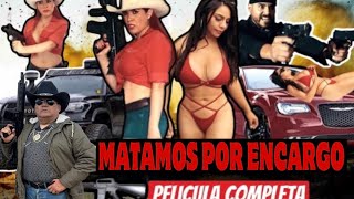 Matamos Por Encargo 🎬 Película en Español peliculasdeaccion cinemexicano [upl. by Ybbed]