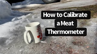 Calibrating a Meat Thermometer [upl. by Temhem587]