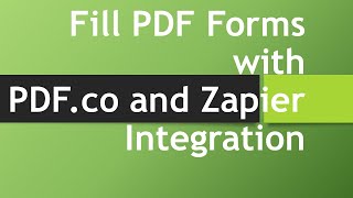 Fill PDF Forms with PDFco and Zapier Integration [upl. by Nohtiek985]