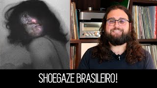 4 Bandas Incríveis de Shoegaze Brasileiro ou Rock Triste como preferir [upl. by Enelyad]