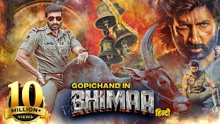 Gopichands BHIMAA 2024 Full Movie  New Released South Hindi Dubbed Action Movie  Malvika Sharma [upl. by Yelah700]