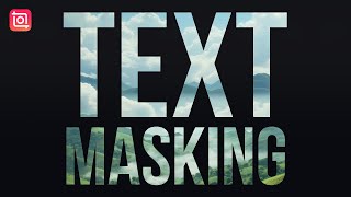 How to Create Cinematic Text Masking Intro🎬 Reels Trending Video Inside Text InShot Tutorial [upl. by Dunton518]