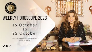 Weekly Horoscope 2023  15 October to 22 October  Ye Hafta Kaisa rahe ga Tarot Readings [upl. by Lladnarc]