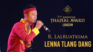 R LALRUATKIMA  LENNA TLANG DANG [upl. by Adnalra83]