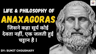 Life and Philosophy of Anaxagoras  Who was sentenced to death for his materialistic views [upl. by Aver]