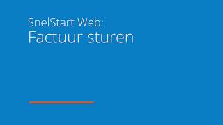 SnelStart web makkelijk online facturen versturen [upl. by Aceber]