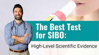 The Best Test for SIBO HighLevel Scientific Evidence [upl. by Waiter781]