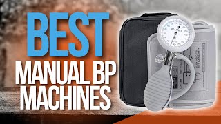 🙌 Top 5 Best Sphygmomanometers  Best Manual BP Machines  Holiday BIG SALES 2023 [upl. by Annaitsirk344]