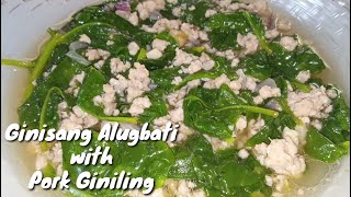 GINISANG ALUGBATI sa PORK GINILING  Alugbati at Pork Giniling recipe  Simpleng Ulam [upl. by Rosaline763]