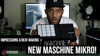 Maschine Mikro MK3 Beat Making amp 1st Impressions [upl. by Aurore941]