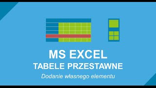 MS Excel  dodanie własnego elementu do tabeli przestawnej [upl. by Scever]