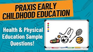 Health amp Physical Education Practice Problems for Praxis Early Childhood Education 5025 [upl. by Ulphiah882]