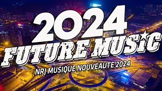 NRJ Extravadance 2024  Top Music NRJ Hits 2024  Musique 2024 Nouveauté [upl. by Beryle]