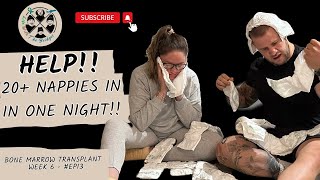 HELP 20 NAPPIES IN ONE NIGHT  GUT GVHD  TEDS BATTLE AGAINST CANCER AML LEUKAEMIA EP13 [upl. by Annaxor]